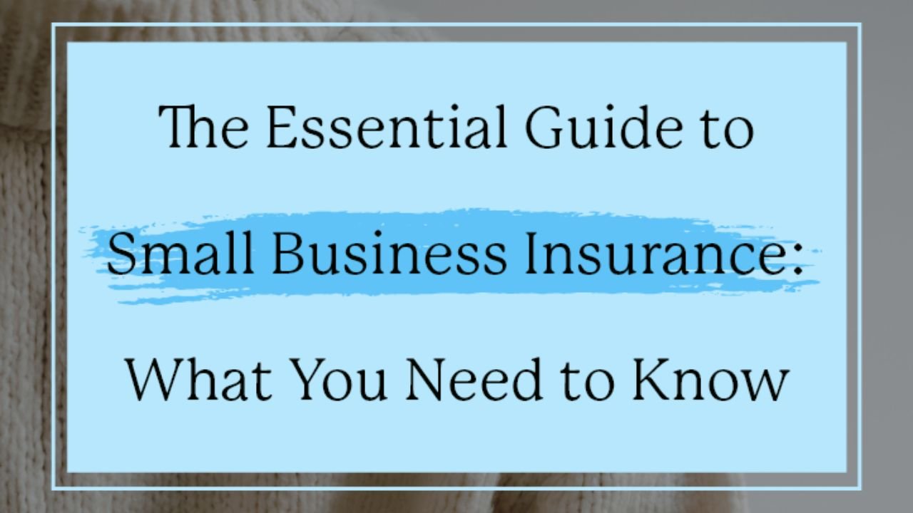 small-business-insurance-guide-everything-you-need-to-protect-your-business